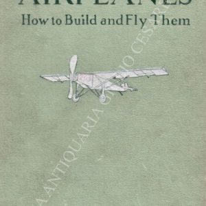 Model airplanes. How to build and fly them