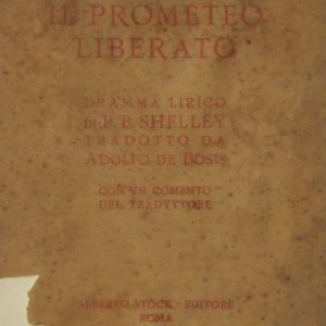 Il prometeo liberato. Dramma lirico. Tradotto da A