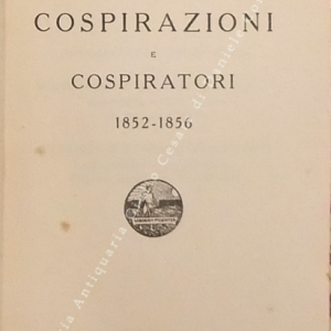 Cospirazioni e cospiratori 1852-1856
